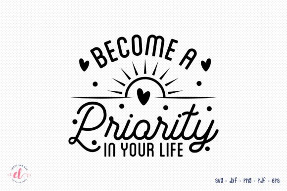 Become a Priority in Your Life SVG Review