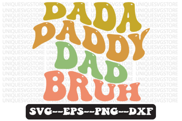 Dada Daddy Dad Bruh Retro Svg Design Review