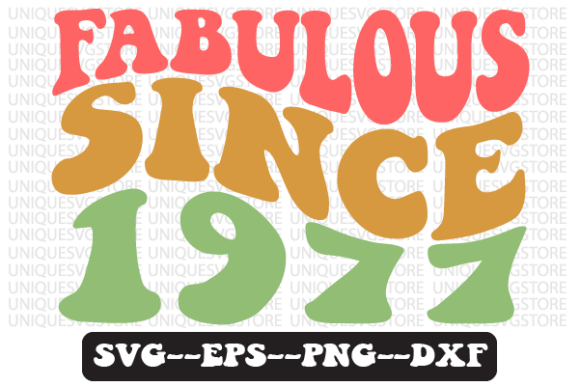 Fabulous Since 1977 Retro Svg Design Review