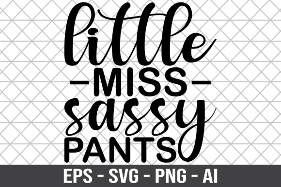 Little Miss Sassy Pants SVG: A Designer's Review