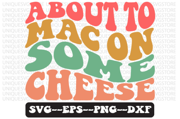 Review: About to Mac on Some Cheese SVG for Embroidery