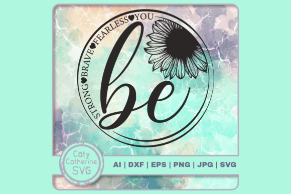 Review: Be Strong Brave Fearless You Quote for Embroidery