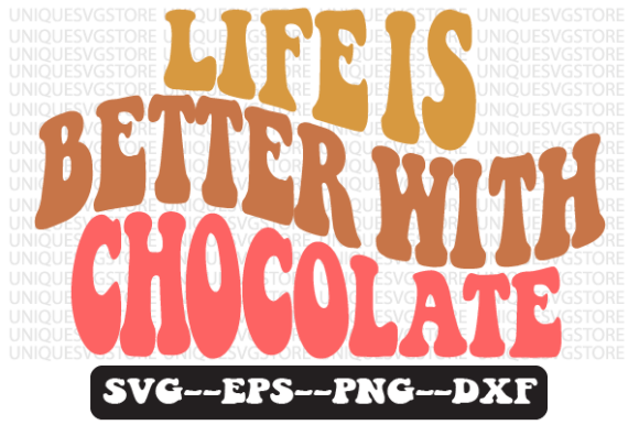 Review: Life is Better with Chocolate SVG Design