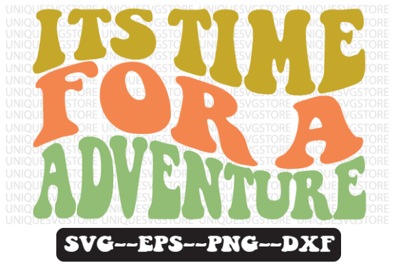 Reviewing Its Time for a Adventure Svg Design