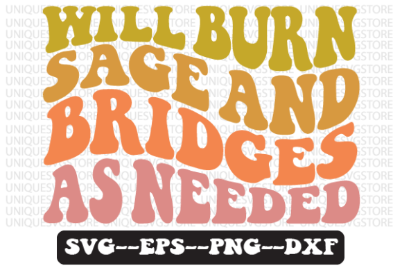 Reviewing Will Burn Sage and Bridges As Needed Svg