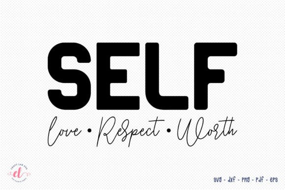 Self Love Respect Worth - Self Love SVG Review
